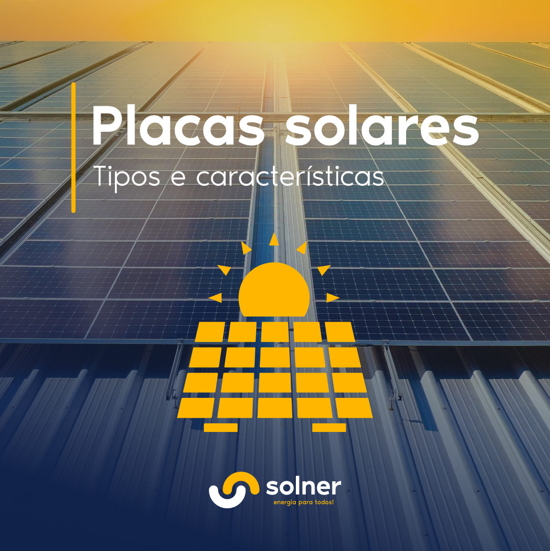 Placas Solares Tipos E Características Solner 0812